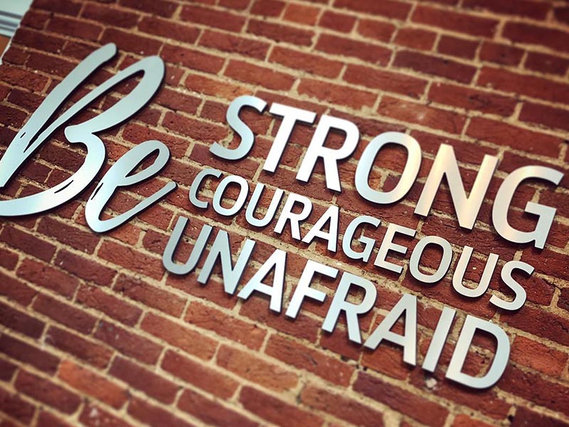 Sign in our lobby: Be Strong, Courageous, Unafraid